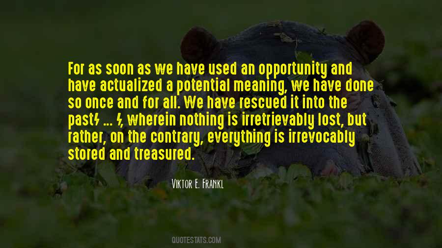 Quotes About Opportunity Lost #702033