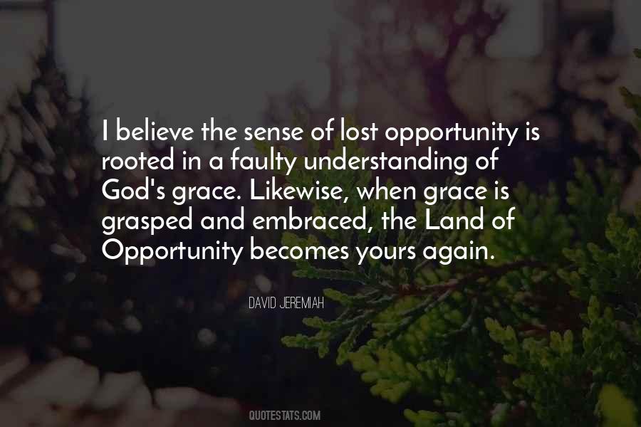 Quotes About Opportunity Lost #980648