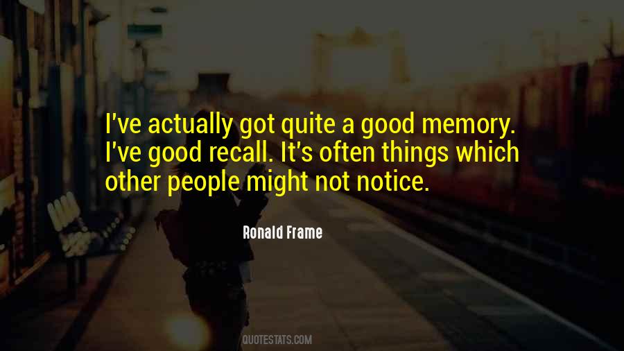 Quotes About A Good Memory #1482996