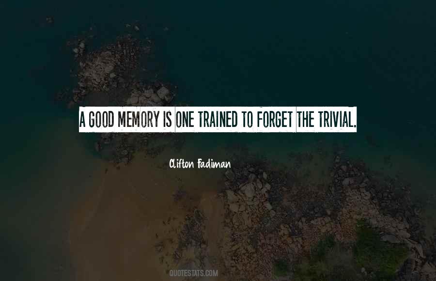 Quotes About A Good Memory #1656011