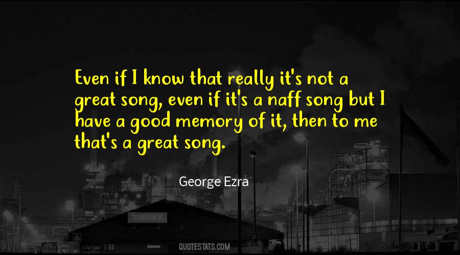 Quotes About A Good Memory #493024