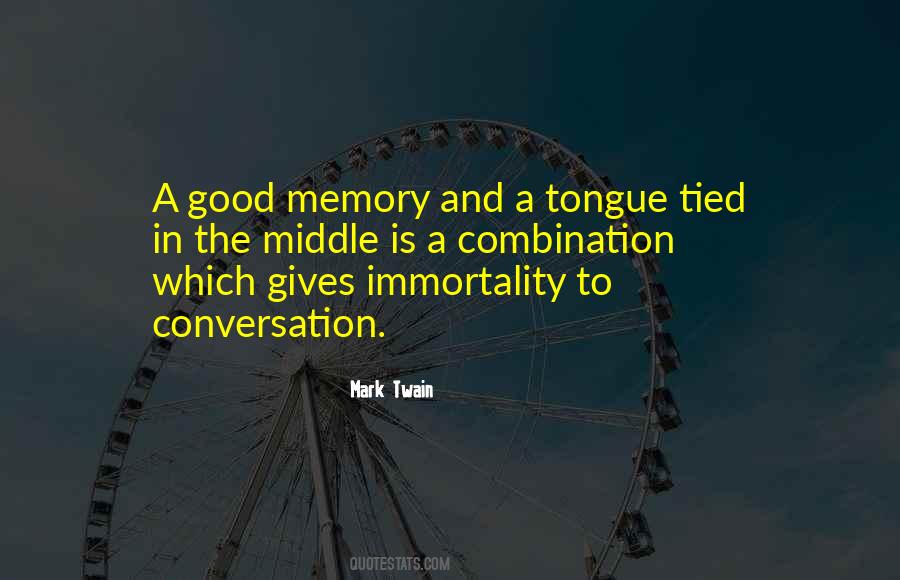 Quotes About A Good Memory #665016