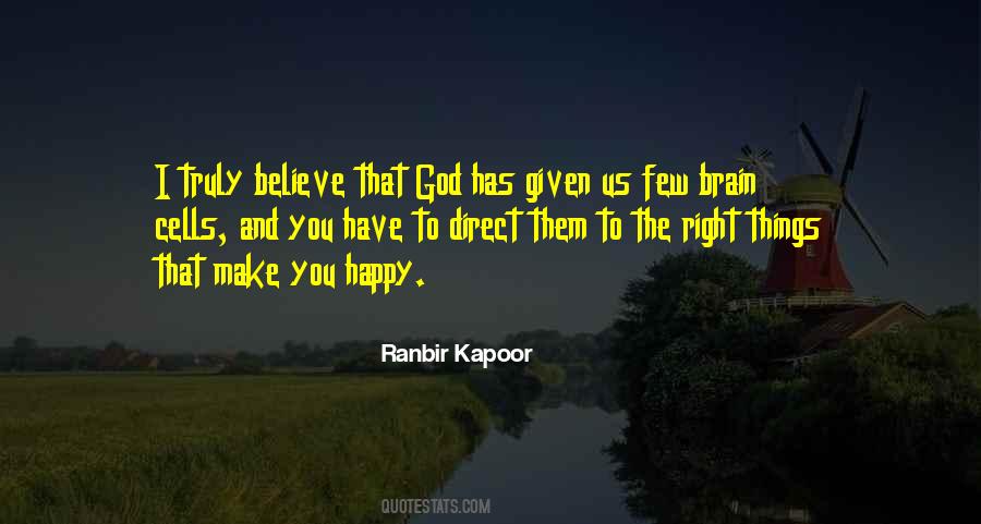 Believe That God Quotes #1058075