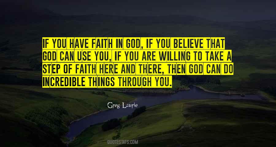 Believe That God Quotes #1081173