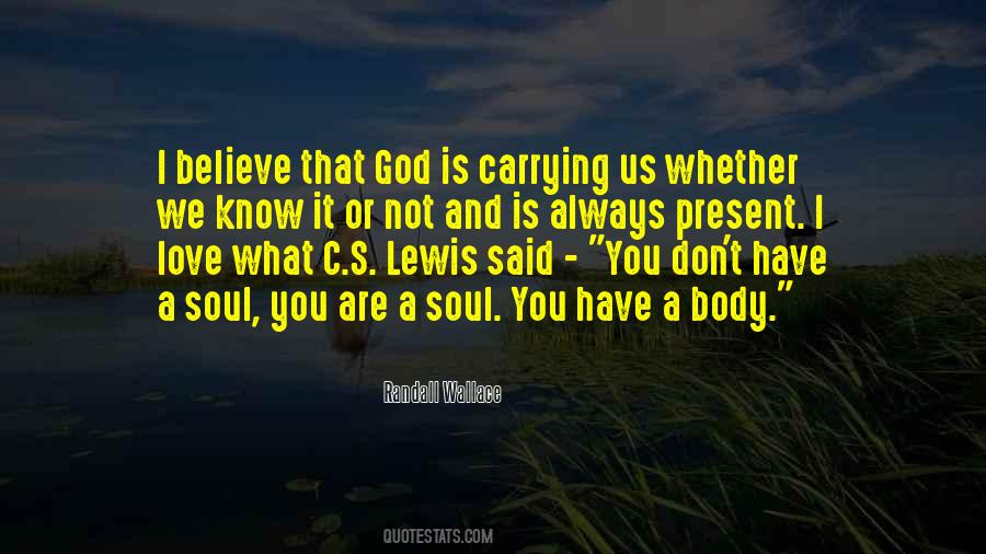Believe That God Quotes #1420543