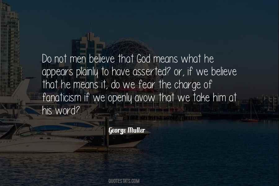 Believe That God Quotes #1496796