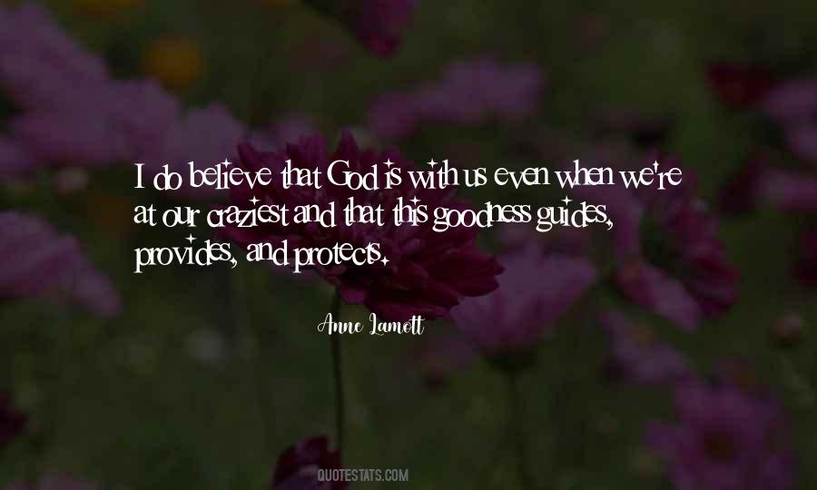 Believe That God Quotes #1645088