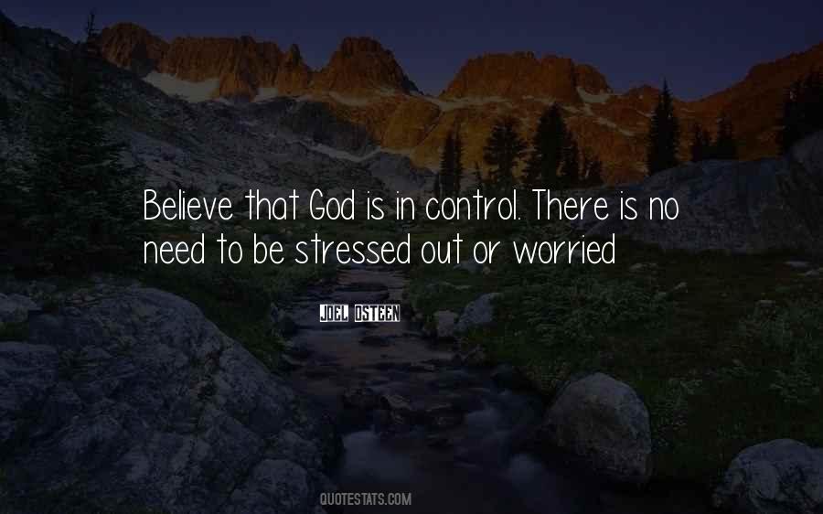 Believe That God Quotes #1674788