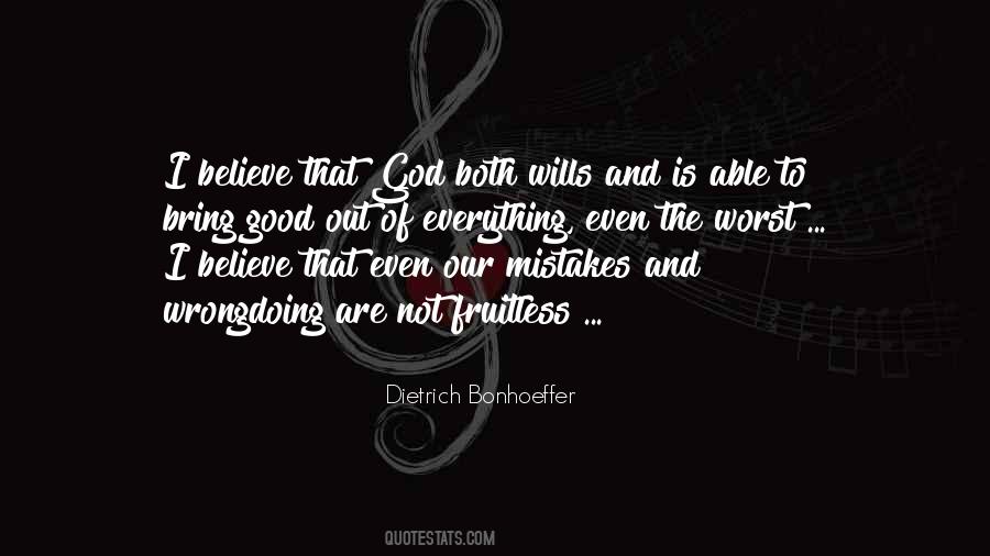 Believe That God Quotes #1753476