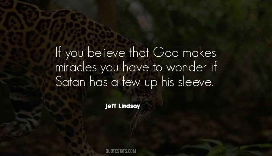 Believe That God Quotes #1791294