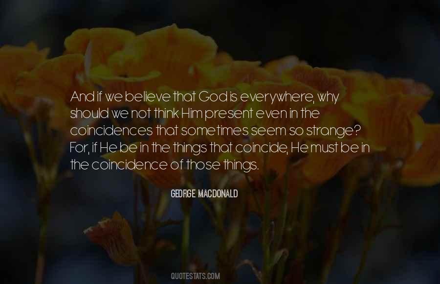 Believe That God Quotes #1865118