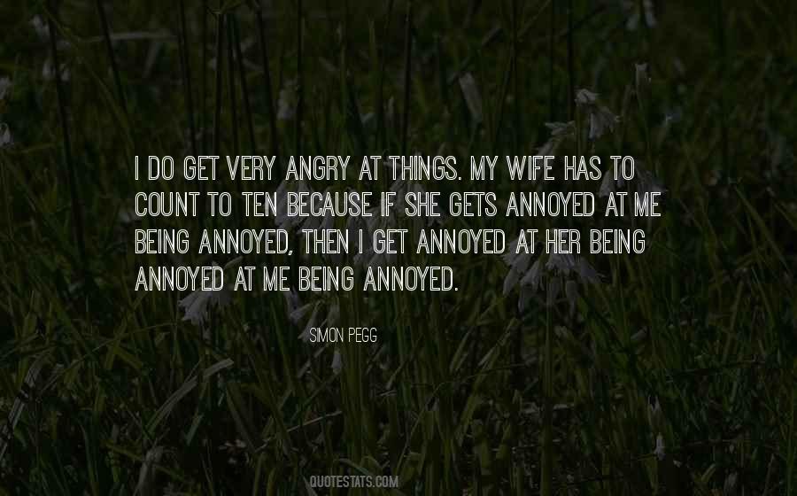 Quotes About Being Annoyed #1062521