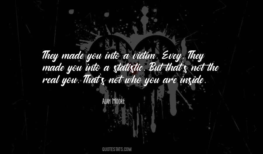 Quotes About Being The Victim #95598