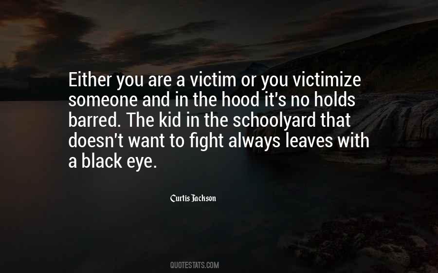 Quotes About Being The Victim #96794 Quotes About Being The Victim #96794