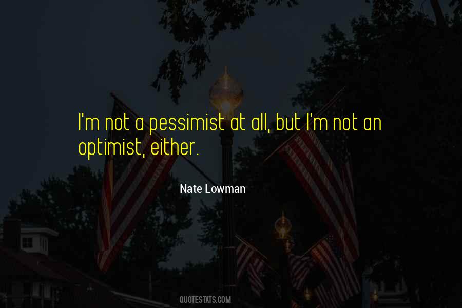 Quotes About Pessimist #1873739