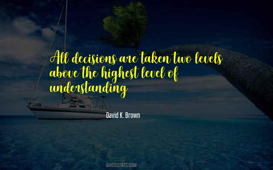 Level Of Understanding Quotes #1605961