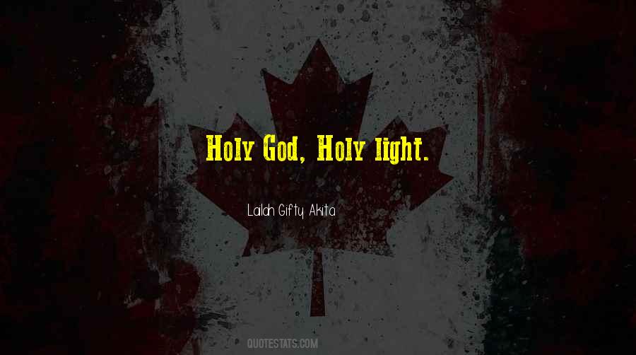 Holy Light Quotes #747467