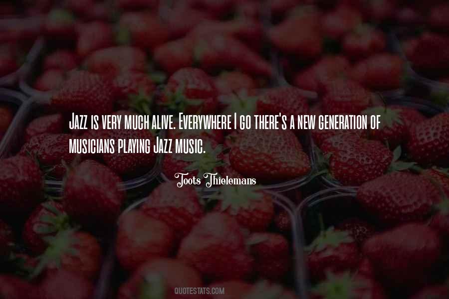 Music Everywhere Quotes #1452315