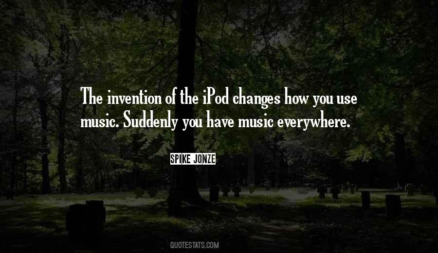 Music Everywhere Quotes #773623