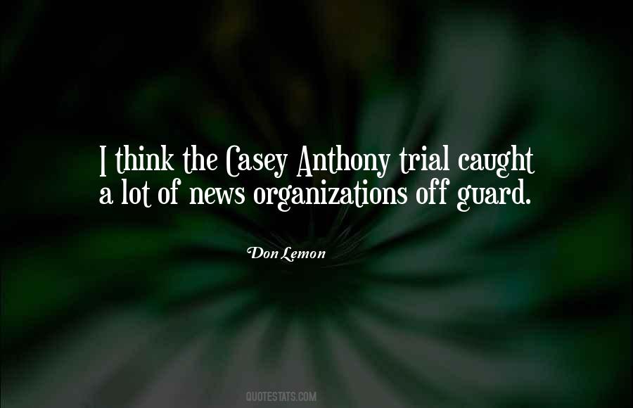 Quotes About Casey Anthony #662221