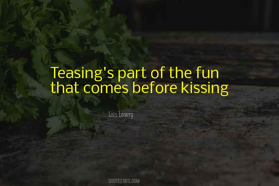 Quotes About Teasing #294674