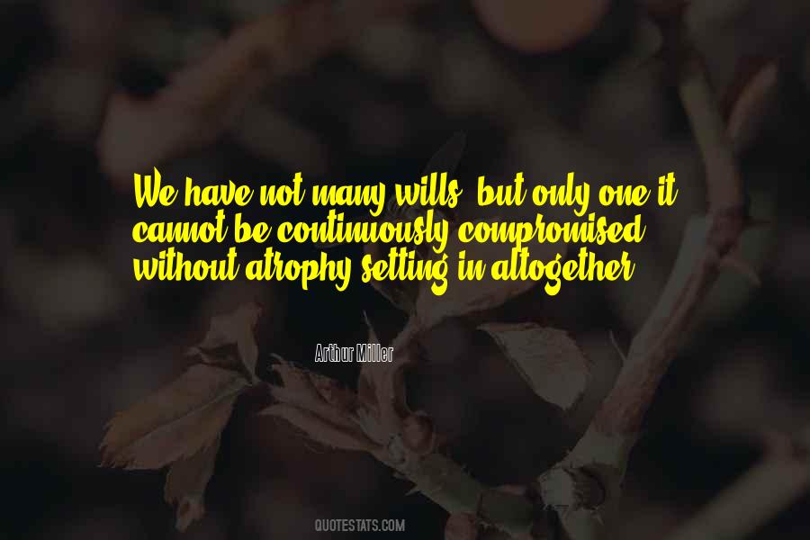 Quotes About Atrophy #614155
