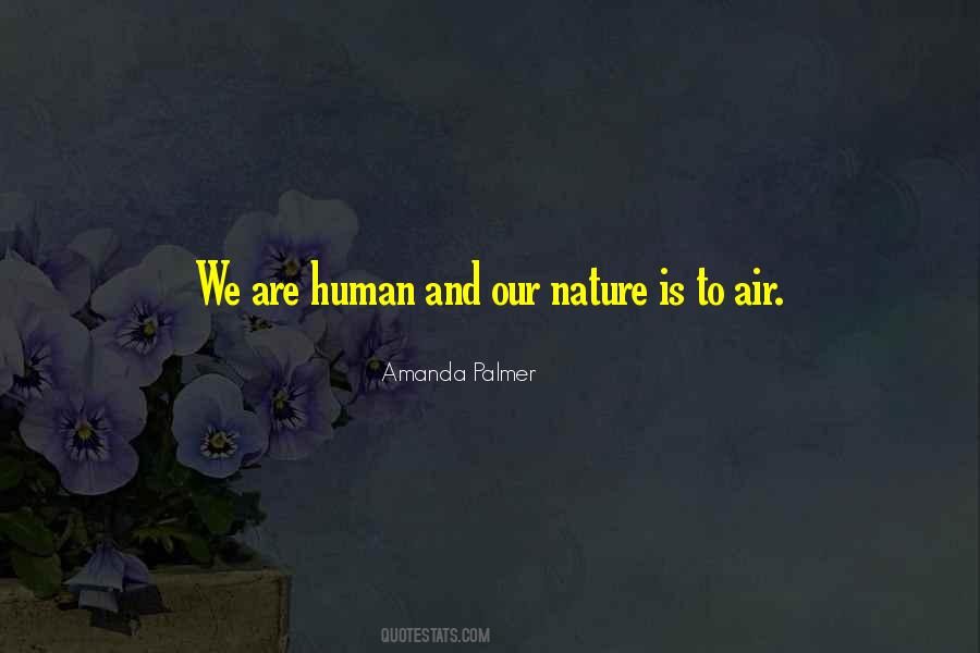 Quotes About Humans And Nature #605891