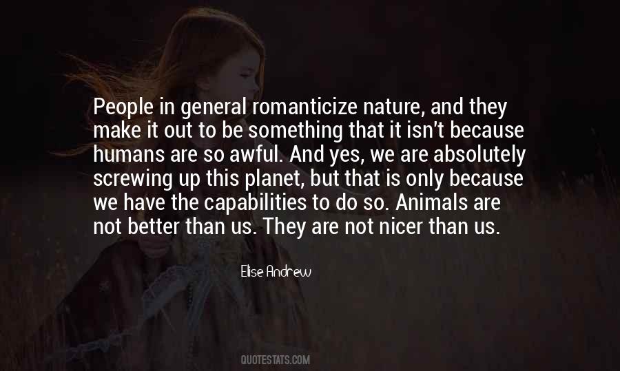 Quotes About Humans And Nature #80928