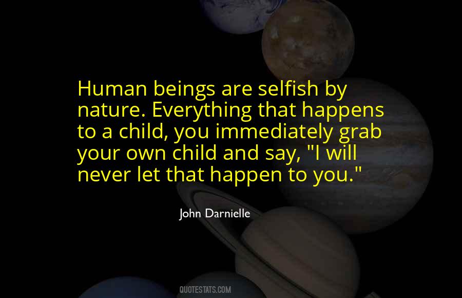 Quotes About Humans And Nature #832595