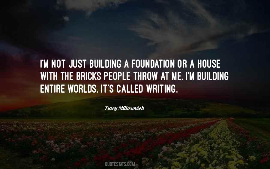 Quotes About Bricks And Love #1147565