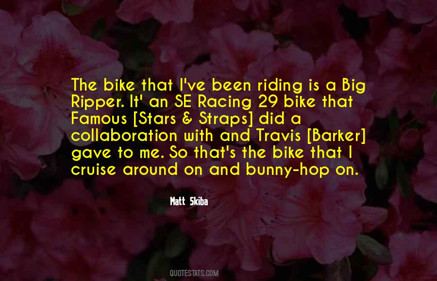 Quotes About Riding A Bike #1115934