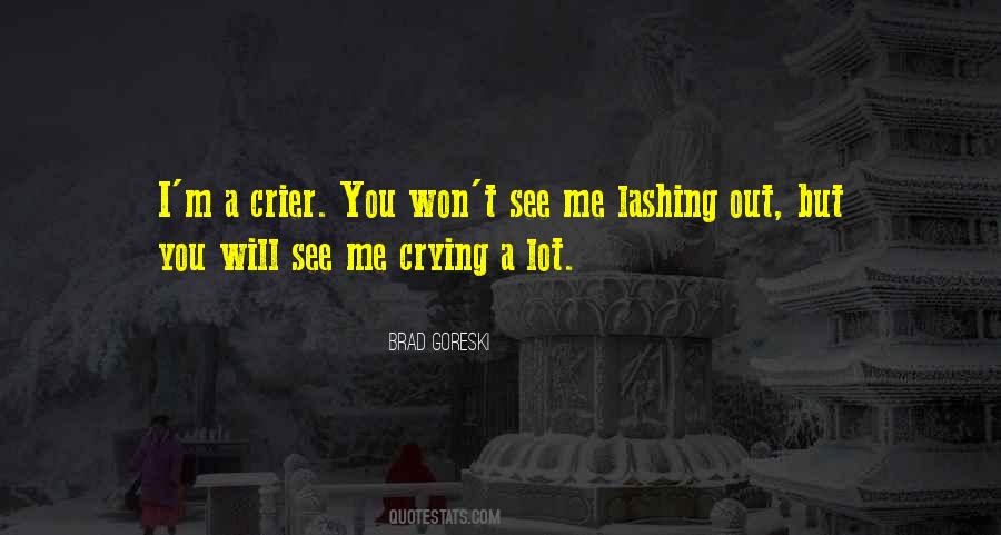 Quotes About Crying A Lot #1453293