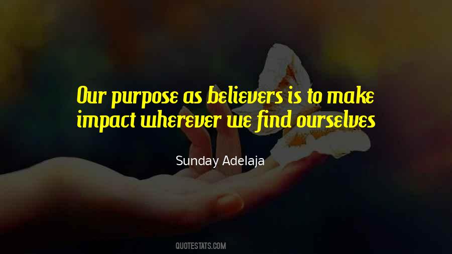 Quotes About Living Your Purpose #104571