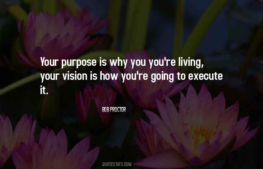 Quotes About Living Your Purpose #147318