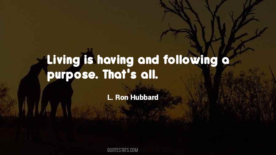 Quotes About Living Your Purpose #242200