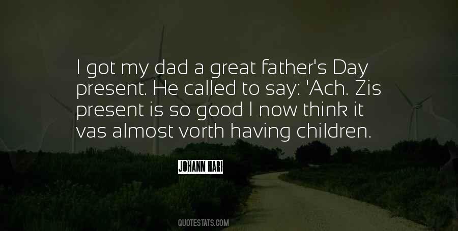 Quotes About Having A Great Father #1169414