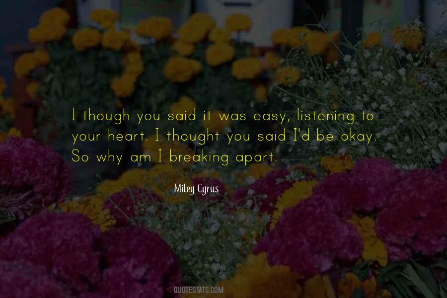 Quotes About Not Listening To Your Heart #115301