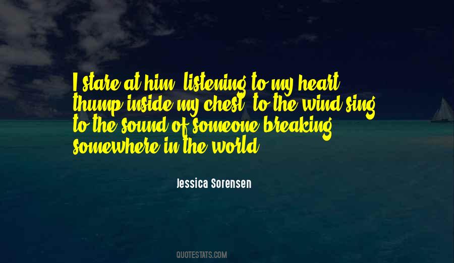 Quotes About Not Listening To Your Heart #235383