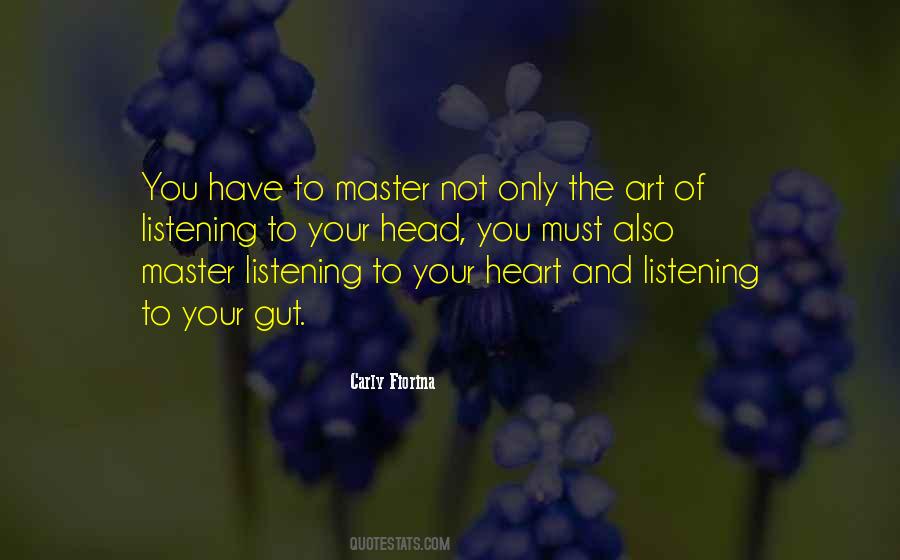Quotes About Not Listening To Your Heart #517371