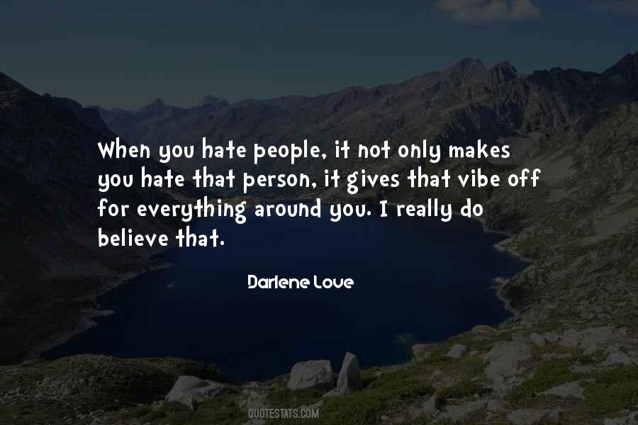 Quotes About Love Not Hate #113065