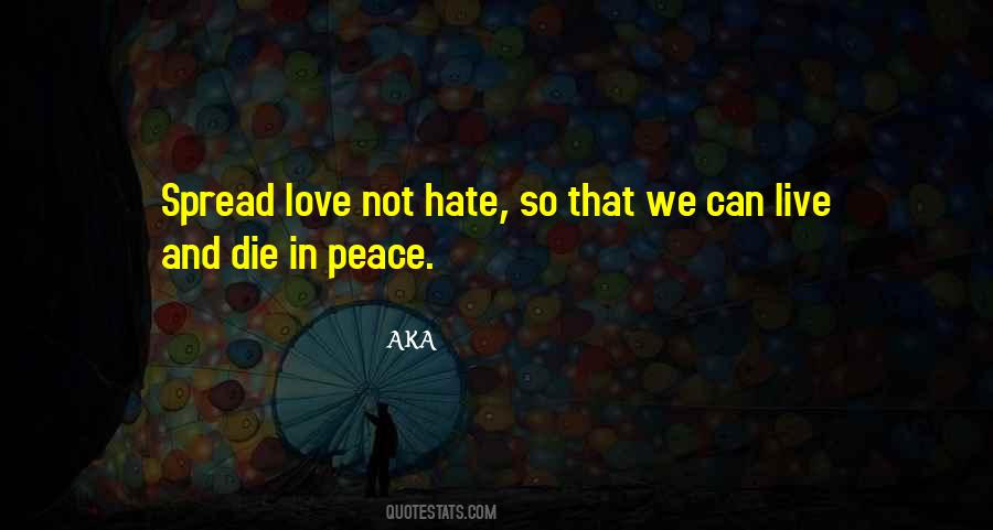 Quotes About Love Not Hate #1276202