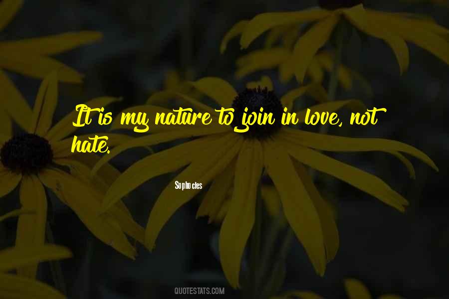 Quotes About Love Not Hate #1334512