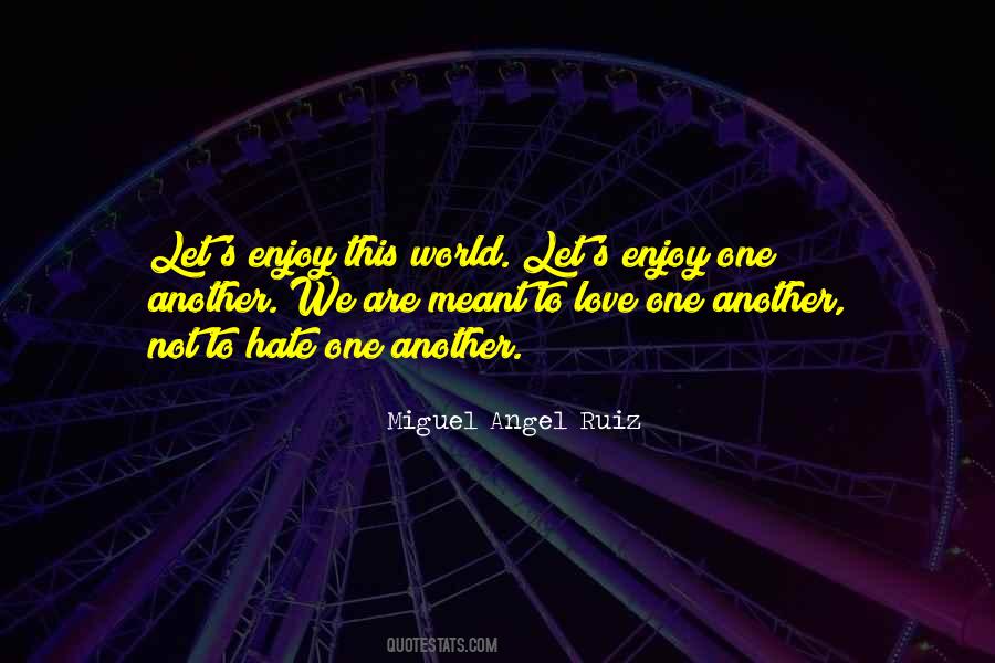 Quotes About Love Not Hate #200496