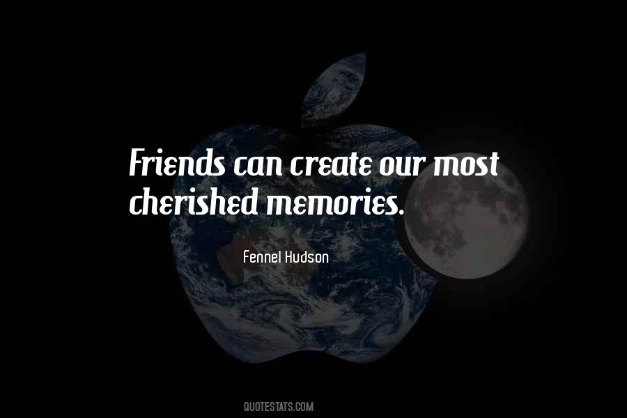 Quotes About The Memories Of Friendship #1175147