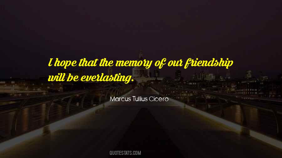 Quotes About The Memories Of Friendship #155210