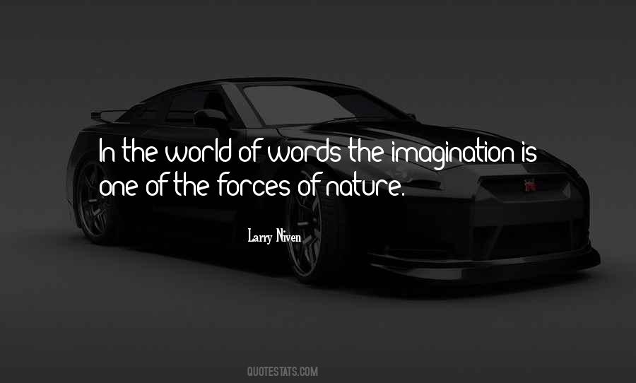 Quotes About Forces Of Nature #445223