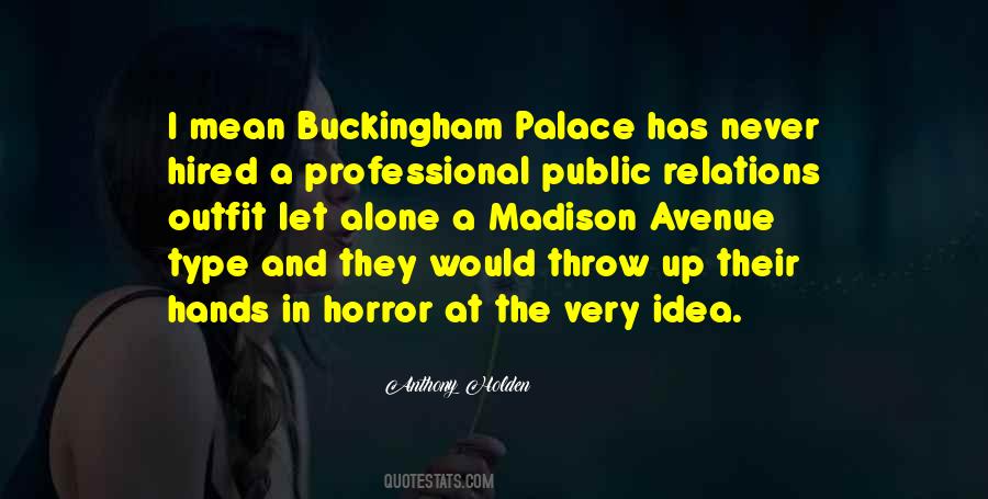 Quotes About Buckingham Palace #738052