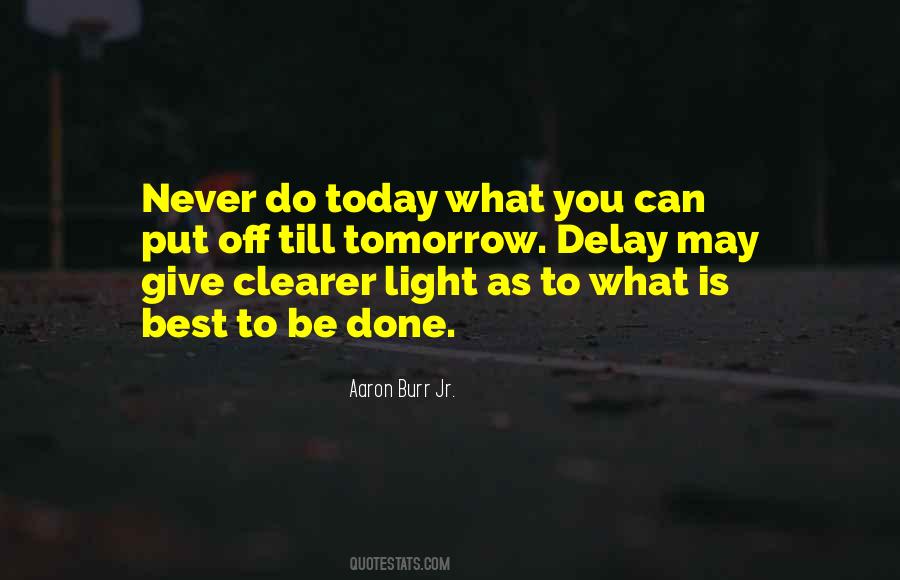 Quotes About What You Can Do Today #1318507