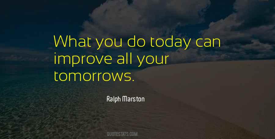 Quotes About What You Can Do Today #182433