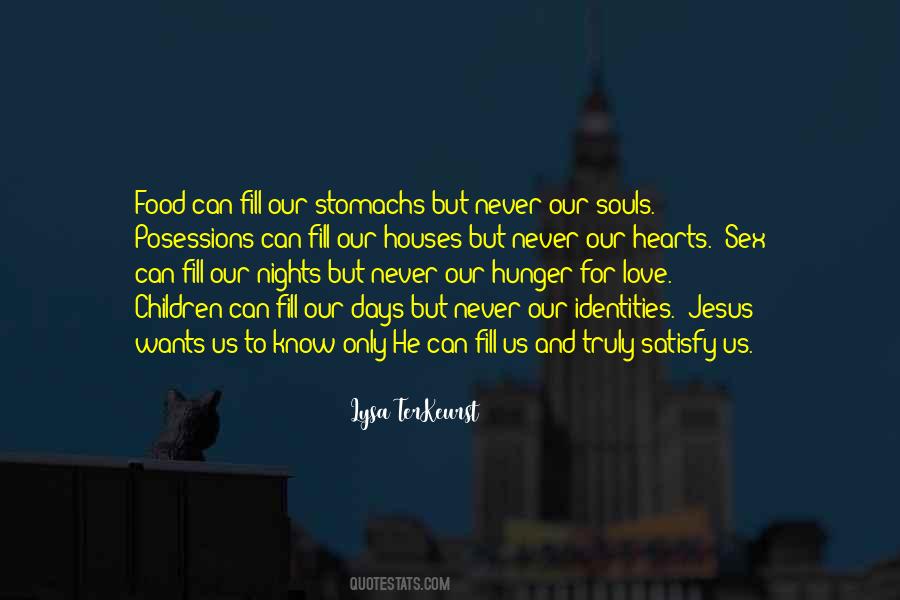 Quotes About Hunger For Love #1291137